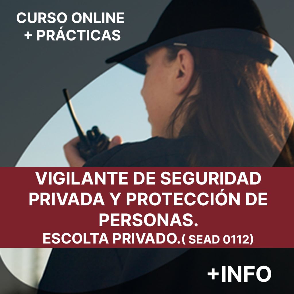 Certificado de profesionalidad SEA0112
DURACIÓN: 290 horas ONLINE (40 horas de tutorías presenciales) + 40 horas de practicas
¿Buscas una empresa referente en formación en Seguridad cuya titulación está reconocida por el Ministerio de Trabajo y Ministerio del Interior regulada en el artículo 29 de la Ley 5/2014 de Seguridad Privada? ¡Apúntate a nuestro curso de vigilante de seguridad!

Identificación completa SEPE SEAD0112